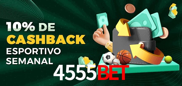 10% de bônus de cashback na 4555bet